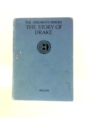 Bild des Verkufers fr The Story of Sir Francis Drake zum Verkauf von World of Rare Books