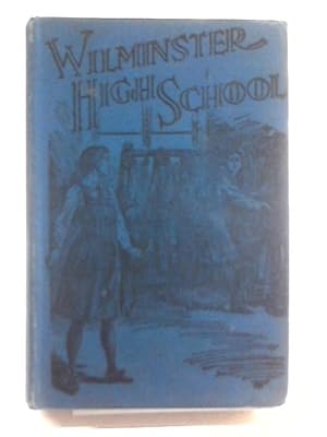 Seller image for Wilminster High School and Wilminster Old Girls for sale by World of Rare Books