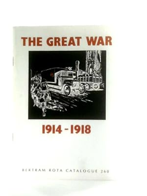 Bild des Verkufers fr The Great War 1914-1918, Bertram Rota Catalogue 260 zum Verkauf von World of Rare Books