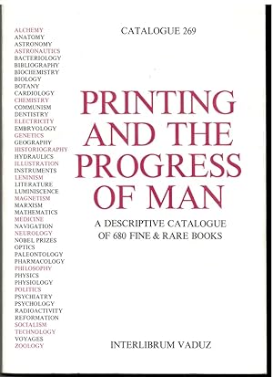 Imagen del vendedor de Interlibrum Vaduz. Printing and the Progress of Man. a Descriptive Catalogue of 680 Fine & Rare Books Illustrating the Impact of Print on the Evolution of Western Civilization During Five Centuries. Catalogue 269 a la venta por Literary Cat Books