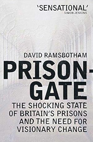 Bild des Verkufers fr Prisongate: The Shocking State Of Britain's Prisons & The Need For Visionary Change zum Verkauf von WeBuyBooks