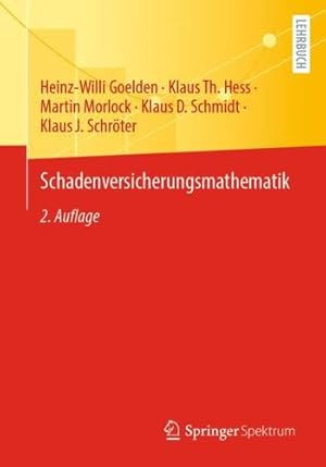 Seller image for Schadenversicherungsmathematik (German Edition) by Goelden, Heinz-Willi, Hess, Klaus Th., Morlock, Martin, Schmidt, Klaus D., Schröter, Klaus J. [Paperback ] for sale by booksXpress