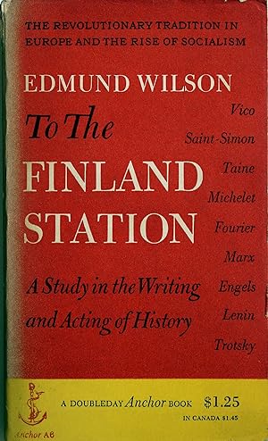 Immagine del venditore per To the Finland Station, a Study in the Writing and Acting of History venduto da Chesil Books