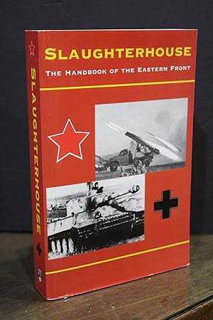 Slaughterhouse. The Handbook of the Eastern Front.