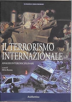 Seller image for IL TERRORISMO INTERNAZIONALE - ANALISI INTERDISCIPLINARI - for sale by MULTI BOOK