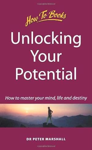 Image du vendeur pour Unlocking Your Potential: How to master your mind, life and destiny mis en vente par WeBuyBooks