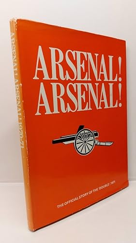 Arsenal! Arsenal! - the Official Story of the Double 1971