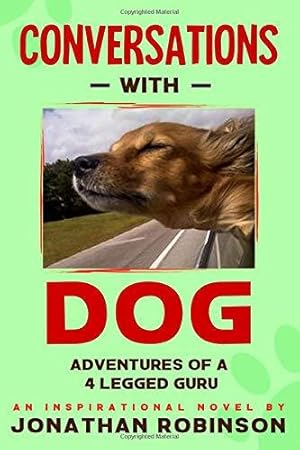 Bild des Verkufers fr Conversations With Dog: Adventures of a Four Legged Guru zum Verkauf von WeBuyBooks