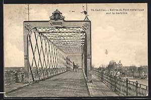 Carte postale Cadillac, Entrée du Pont métallique sur la Garonne