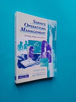 Service Operations Management: Strategy, Design and Delivery