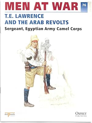 Seller image for Men At War 1914-1945. the Lead Soldier Collection. 76. T. E. Lawrence and the Arab Revolts. Sergeant, Egyptian Army Camel Corps for sale by Literary Cat Books