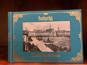 Bild des Verkufers fr Leipzig in alten Ansichtskarten. zum Verkauf von Antiquariat an der Nikolaikirche