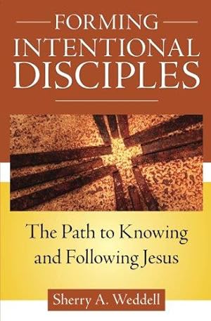 Bild des Verkufers fr Forming Intentional Disciples: The Path to Knowing and Following Jesus zum Verkauf von WeBuyBooks