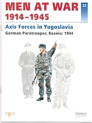 Imagen del vendedor de Men At War 1914-1945. the Lead Soldier Collection. 22. Axis Forces in Yugoslavia. German Paratrooper, Bosnia: 1944 a la venta por Literary Cat Books