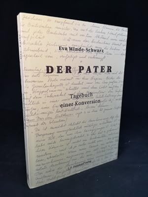 Imagen del vendedor de Der Pater: Tagebuch einer Konversion Taschenbuch. a la venta por ANTIQUARIAT Franke BRUDDENBOOKS