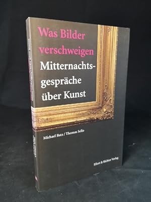 Image du vendeur pour Was Bilder verschweigen: Mitternachtsgesprche ber Kunst. mis en vente par ANTIQUARIAT Franke BRUDDENBOOKS