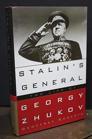 Stalin's General. The life of Georgy Zhukov.- Roberts, Geoffrey.