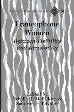 Image du vendeur pour Francophone Women : Between Visibility and Invisibility mis en vente par GreatBookPricesUK