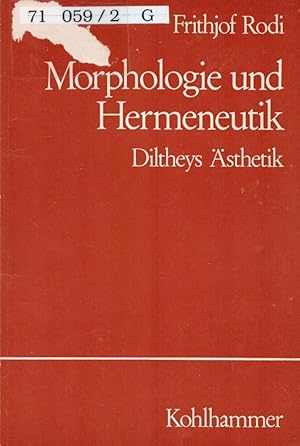 Bild des Verkufers fr Morphologie und Hermeneutik;Zur Methode von Diltheys sthetik zum Verkauf von Antiquariat Kastanienhof