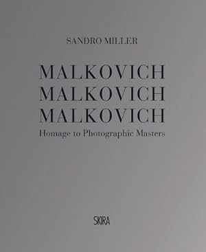 Bild des Verk�ufers f�r Malkovich Malkovich Malkovich : Homage to Photographic Masters zum Verkauf von AHA-BUCH GmbH