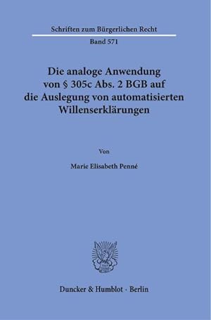 Seller image for Die analoge Anwendung von  305c Abs. 2 BGB auf die Auslegung von automatisierten Willenserklrungen. for sale by AHA-BUCH GmbH