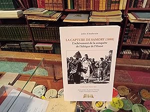 Bild des Verkufers fr la capture de Samory (1898). L'achvement de la conqute de l'Afrique de l'Ouest zum Verkauf von Librairie FAUGUET