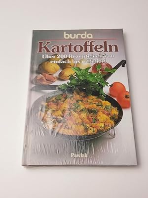 Burda - Kartoffeln. Über 200 Rezeptideen von einfach bis raffiniert