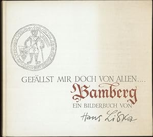 Bild des Verkufers fr Gefllst mir doch von allen. Bamberg ein Bilderbuch von Hans Liska zum Verkauf von Flgel & Sohn GmbH