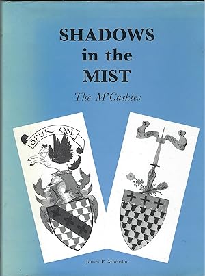 Shadows in the Mist: The M'caskies