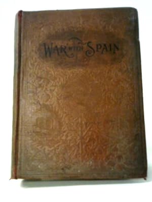 Bild des Verkufers fr History of Our War with Spain, including Battles on Sea and Land zum Verkauf von World of Rare Books