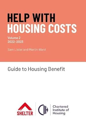 Bild des Verkufers fr Help with Housing Costs: Volume 2: Guide to Housing Benefit, 2022-23 zum Verkauf von WeBuyBooks