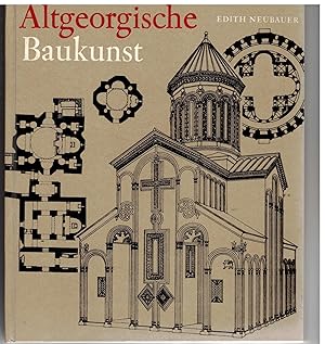 Seller image for Altgeorgische Baukunst. Felsenstdte, Kirchen, Hhlenkloster for sale by Bcherpanorama Zwickau- Planitz