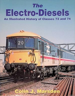 Bild des Verkufers fr The Electro-Diesels: An Illustrated History of Classes 73 and 74 zum Verkauf von Klondyke