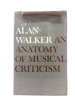 Seller image for An Anatomy of Musical Criticism for sale by World of Rare Books