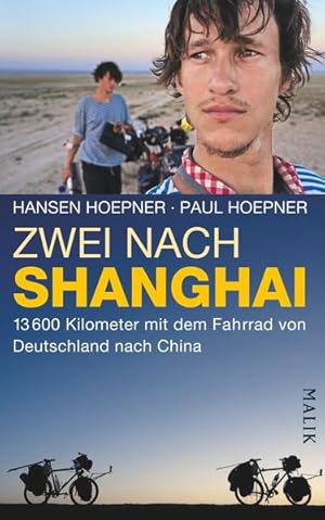 Bild des Verkufers fr Zwei nach Shanghai: 13600 Kilometer mit dem Fahrrad von Deutschland nach China zum Verkauf von buchlando-buchankauf