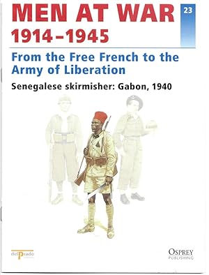 Imagen del vendedor de Men At War 1914-1945. the Lead Soldier Collection. 23. from the Free French to the Army of Liberation. Senegalese Skirmisher: Gabon, 1940 a la venta por Literary Cat Books