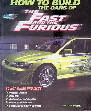 Seller image for The Fast and the Furious: 25 Hot Projects for Your Sport Compact Car for sale by Klondyke