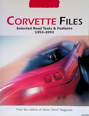 Bild des Verkufers fr Motor Trend: Corvette Files: Selected Rpoad Tests & Features 1953-2003 zum Verkauf von Klondyke