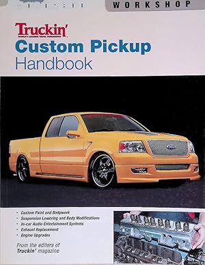 Bild des Verkufers fr Truckin' Custom Pickup Handbook zum Verkauf von Klondyke