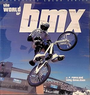 Imagen del vendedor de The World of BMX a la venta por Klondyke