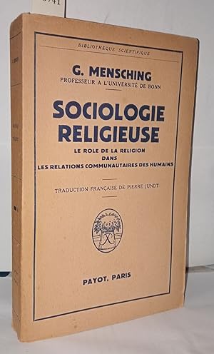 Imagen del vendedor de Sociologie religieuse: Le Role de la Religion dans les Relations Communautaires des Humains. Bibliothque Scientifique a la venta por Librairie Albert-Etienne