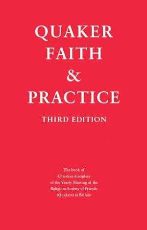Immagine del venditore per Quaker Faith and Practice: The Book of Christian Discipline of the Yearly Meeting of the Religious Society of Friends (Quakers) in Britain venduto da WeBuyBooks