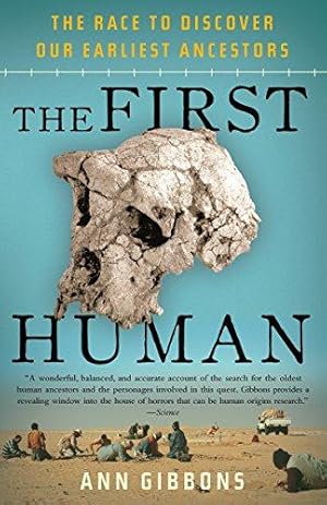 Bild des Verkufers fr The First Human: The Race to Discover Our Earliest Ancestors zum Verkauf von WeBuyBooks