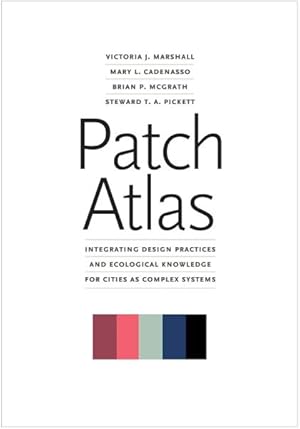 Seller image for Patch Atlas : Integrating Design Practices and Ecological Knowledge for Cities As Complex Systems for sale by GreatBookPricesUK