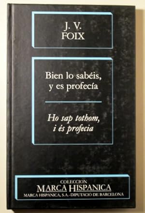 Imagen del vendedor de BIEN LO SABIS, Y ES PROFECA. HO SAP TOHOM, I S PROFECIA - Barcelona 1985 - Edicin bilinge a la venta por Llibres del Mirall