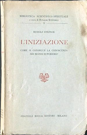 Immagine del venditore per L'iniziazione. Come si consegue la conoscenza dei mondi superiori? venduto da Librodifaccia