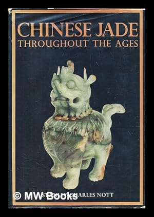 Image du vendeur pour Chinese jade throughout the ages : a review of its characteristics, decoration, folklore and symbolism mis en vente par MW Books Ltd.