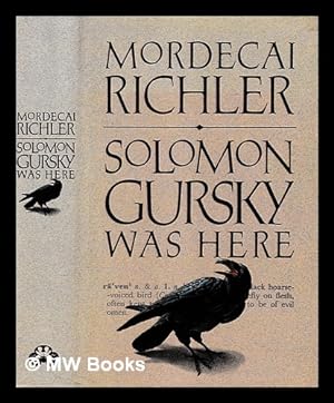Image du vendeur pour Solomon Gursky was here / Mordecai Richler mis en vente par MW Books Ltd.