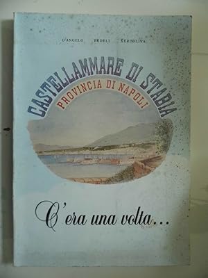 CASTELLAMMARE DI STABIA PROVINCIA DI NAPOLI C'ERA UNA VOLTA