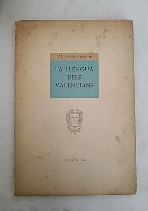La llengua dels valencians por M Sanchis Guarner.